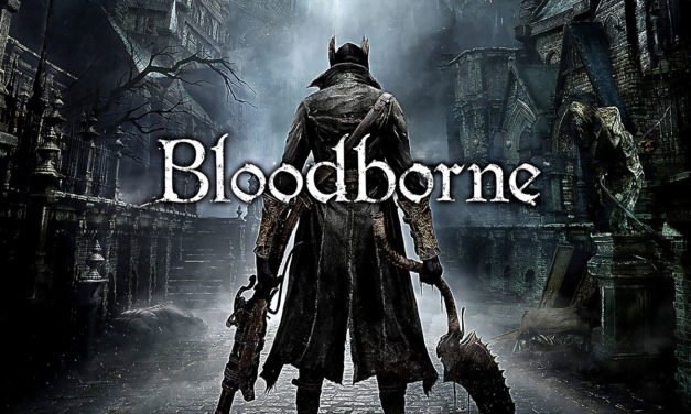 Let’s Talk about video games #1 Bloodborne